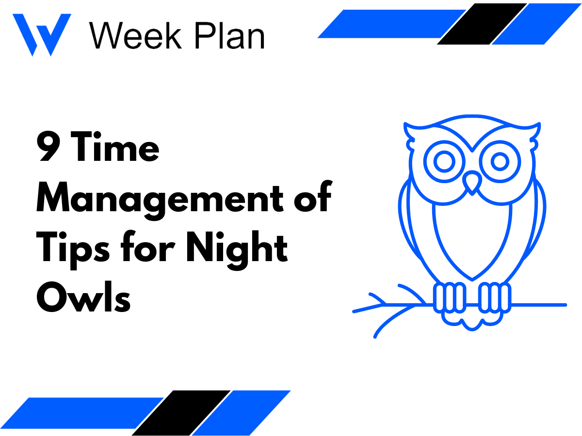 9 Time Management of Tips for Night Owls